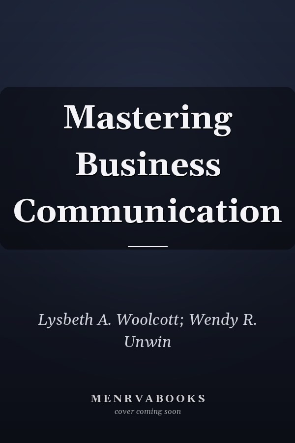 Mastering Business Communication