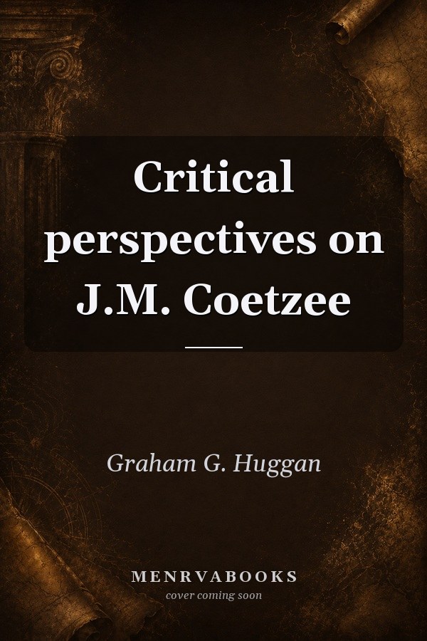 Critical perspectives on J.M. Coetzee