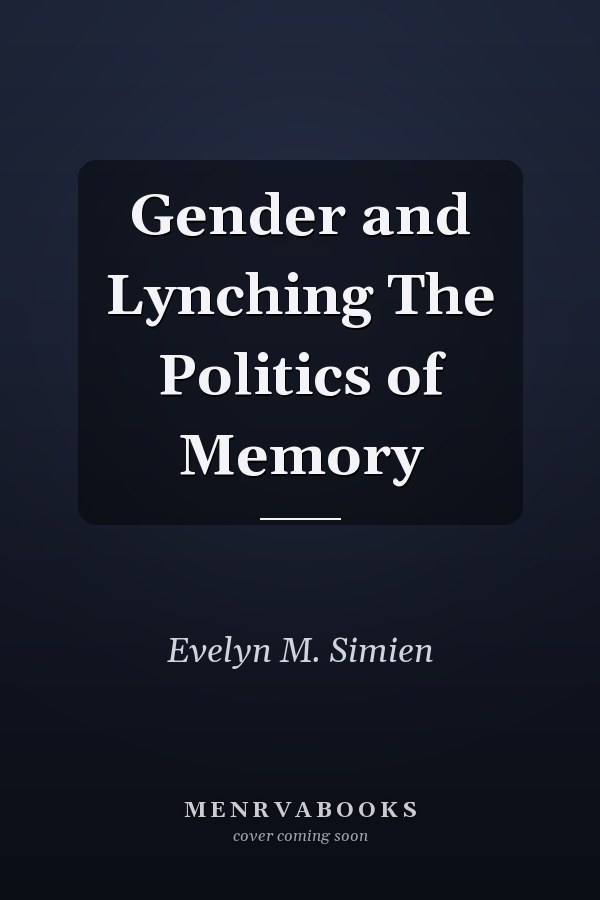 Gender and Lynching The Politics of Memory