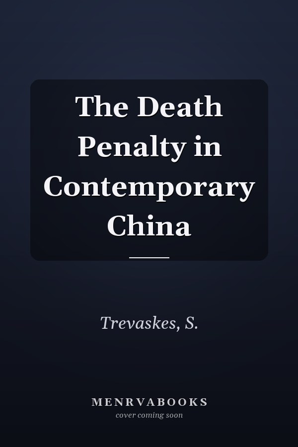 The Death Penalty in Contemporary China