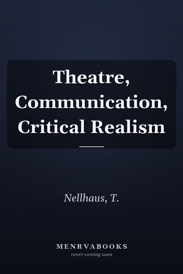 Theatre, Communication, Critical Realism