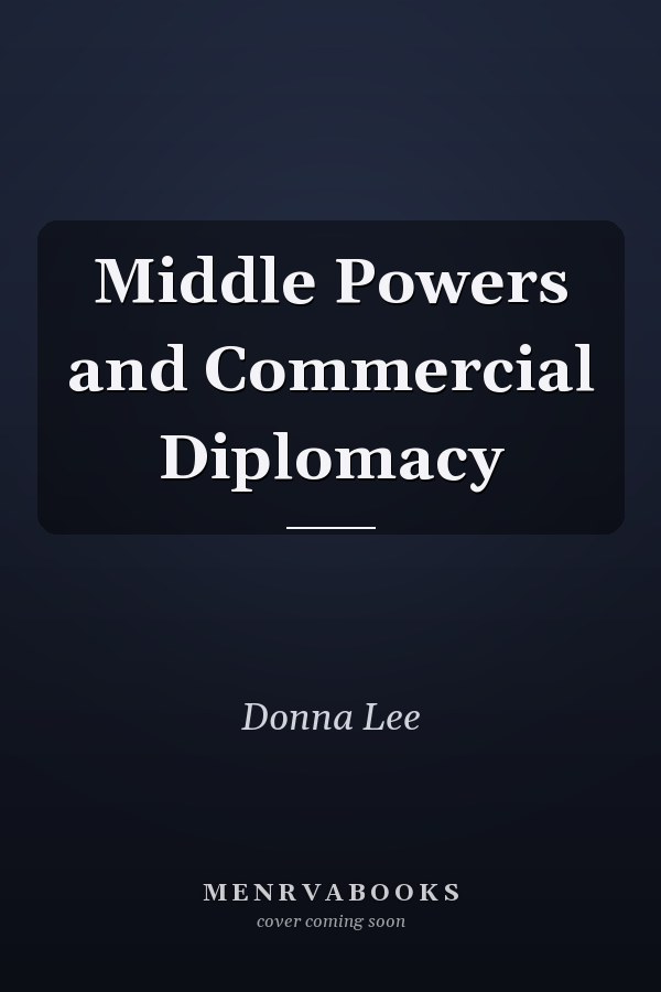 Middle Powers and Commercial Diplomacy