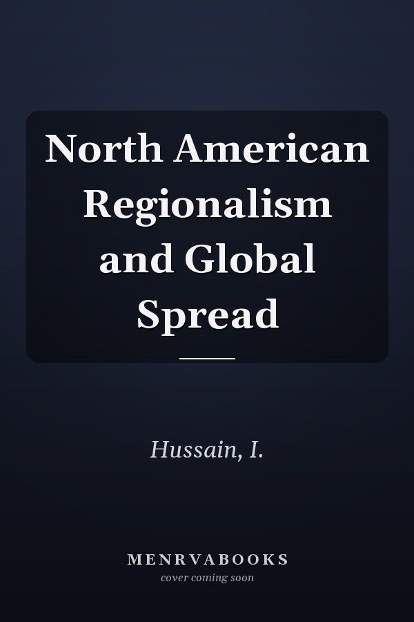 North American Regionalism and Global Spread