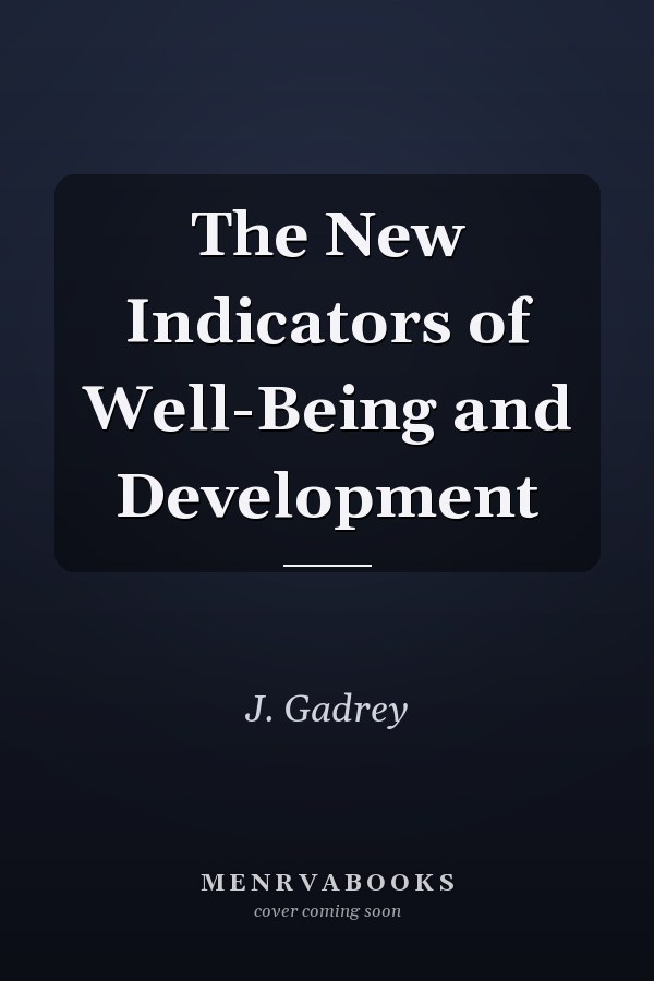 The New Indicators of Well-Being and Development
