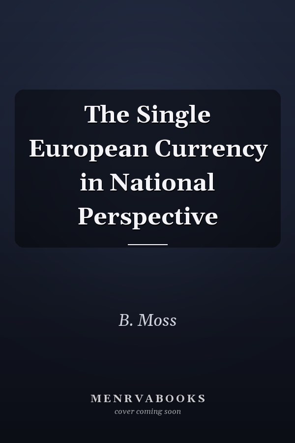 The Single European Currency in National Perspective