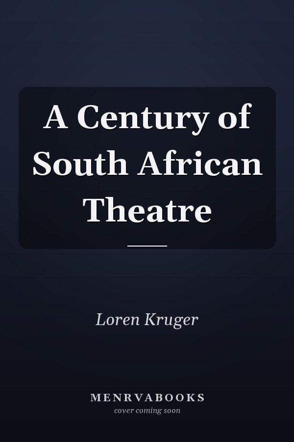 A Century of South African Theatre