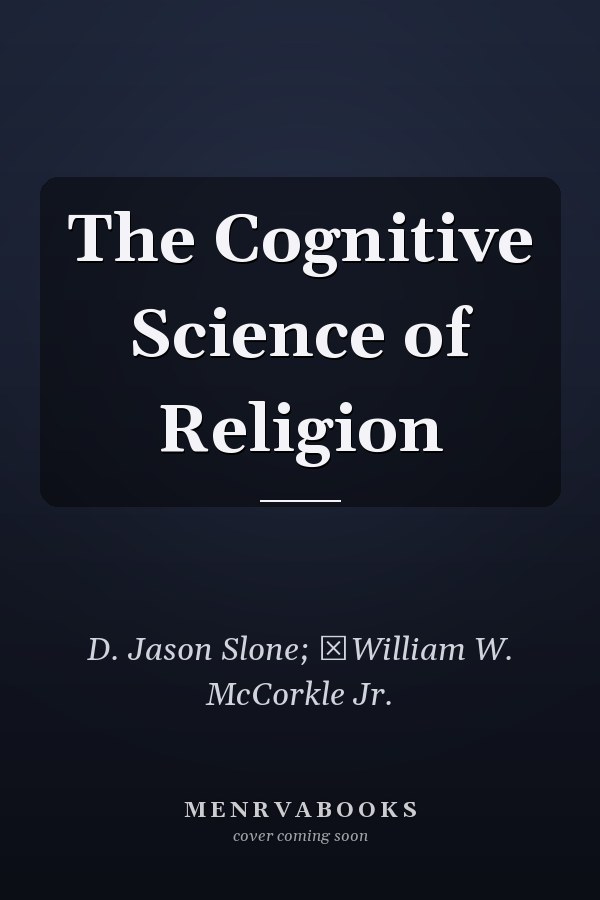 The Cognitive Science of Religion