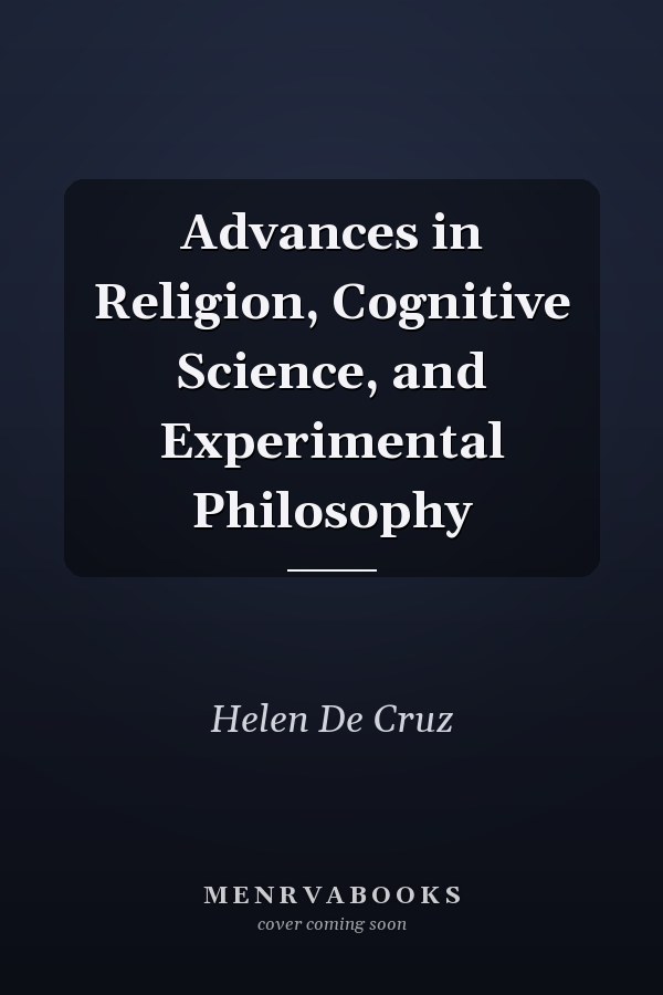 Advances in Religion, Cognitive Science, and Experimental Philosophy