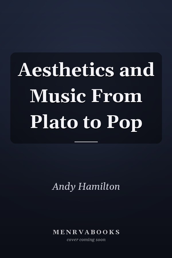 Aesthetics and Music From Plato to Pop
