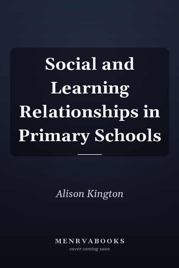 Social and Learning Relationships in Primary Schools