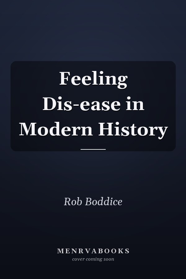Feeling Dis-ease in Modern History