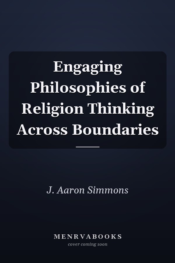 Engaging Philosophies of Religion Thinking Across Boundaries