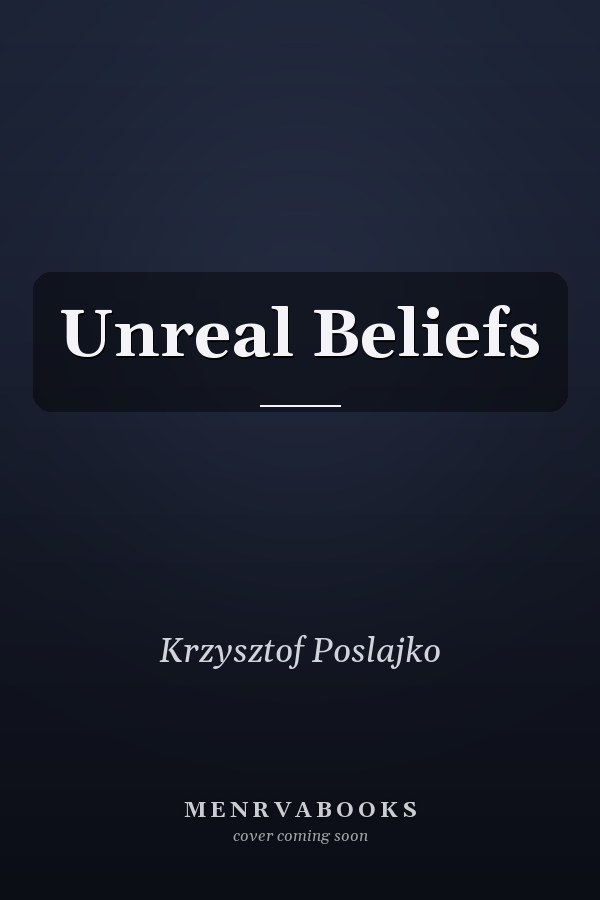 Unreal Beliefs