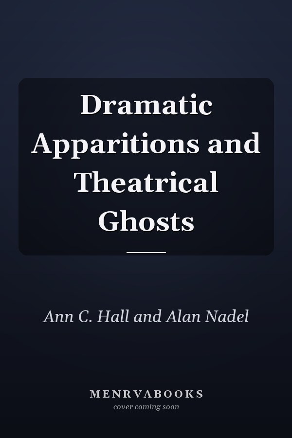 Dramatic Apparitions and Theatrical Ghosts