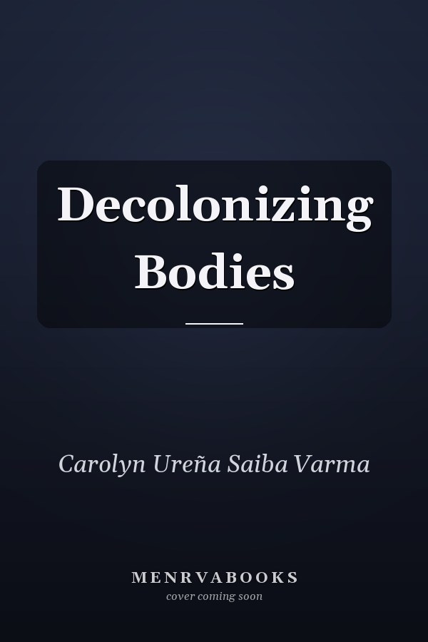 Decolonizing Bodies
