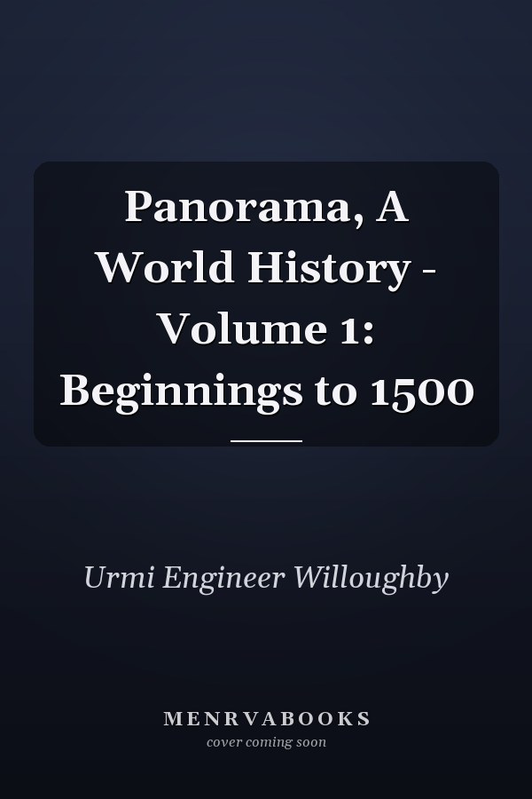 Panorama, A World History - Volume 1: Beginnings to 1500
