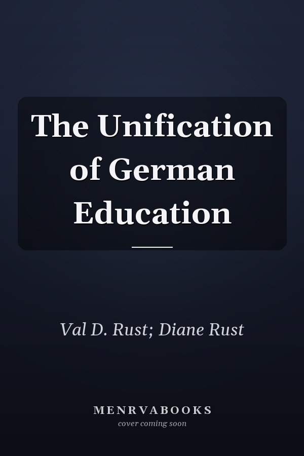 The Unification of German Education