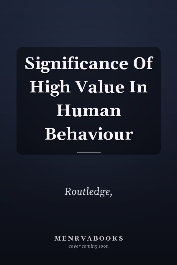Significance Of High Value In Human Behaviour
