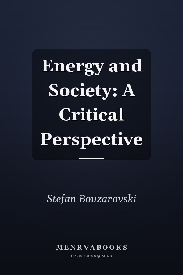 Energy and Society: A Critical Perspective