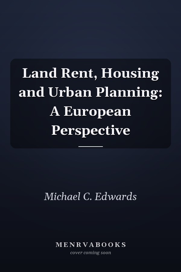 Land Rent, Housing and Urban Planning: A European Perspective