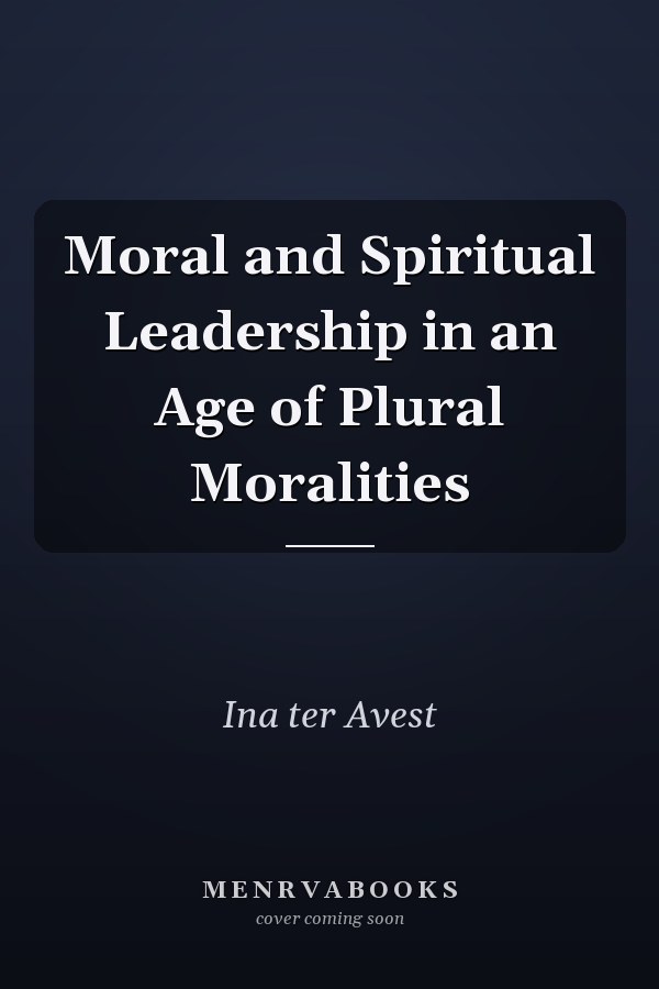 Moral and Spiritual Leadership in an Age of Plural Moralities