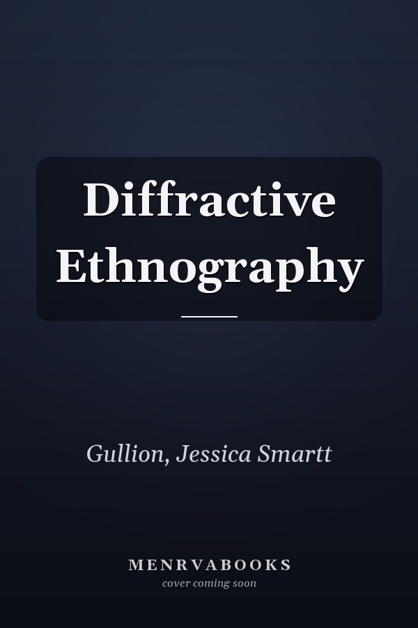 Diffractive Ethnography