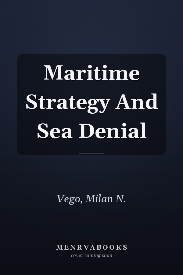 Maritime Strategy And Sea Denial