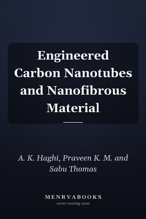Engineered Carbon Nanotubes and Nanofibrous Material