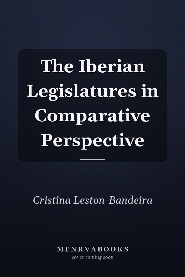 The Iberian Legislatures in Comparative Perspective