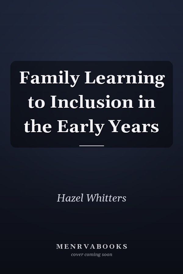 Family Learning to Inclusion in the Early Years