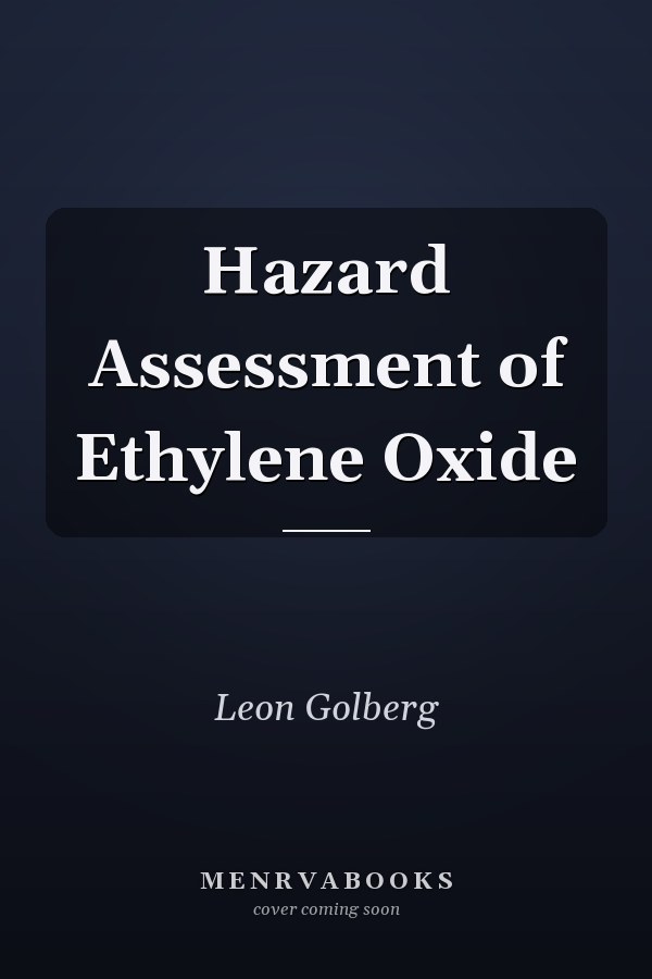 Hazard Assessment of Ethylene Oxide