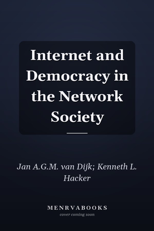 Internet and Democracy in the Network Society