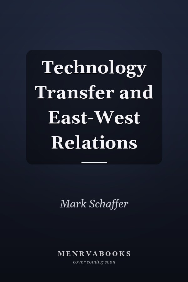 Technology Transfer and East-West Relations