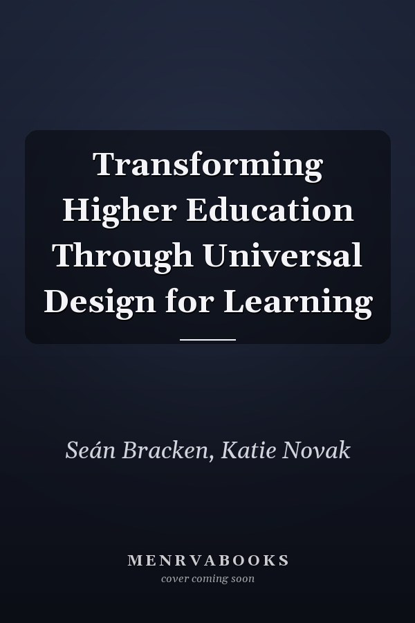 Transforming Higher Education Through Universal Design for Learning