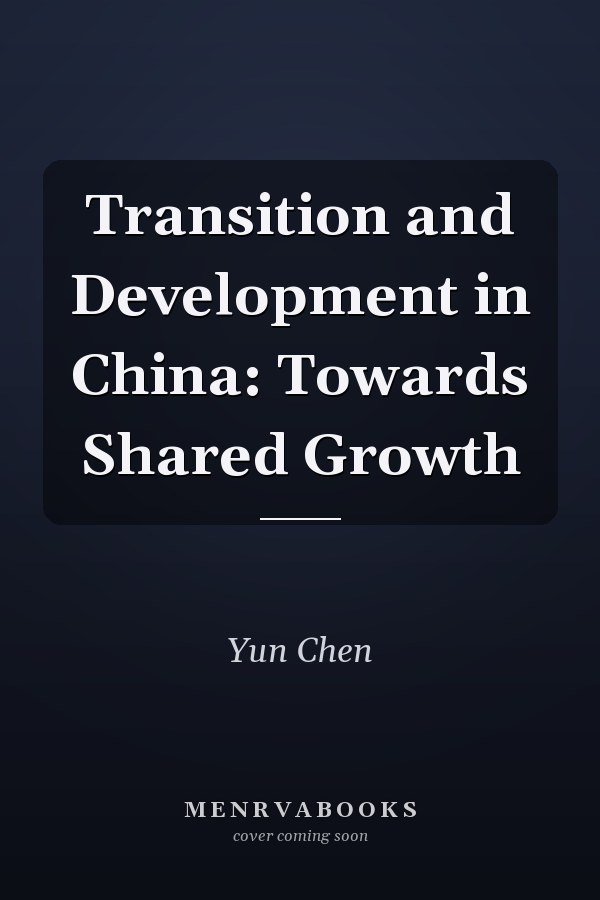 Transition and Development in China: Towards Shared Growth