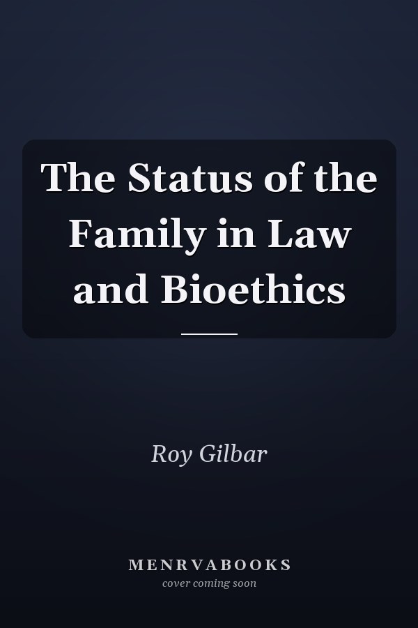 The Status of the Family in Law and Bioethics