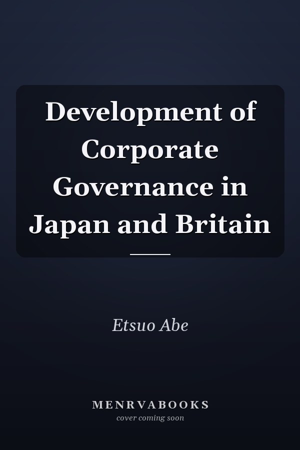 Development of Corporate Governance in Japan and Britain