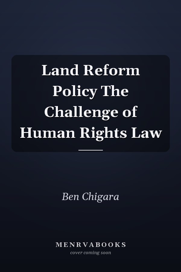 Land Reform Policy The Challenge of Human Rights Law