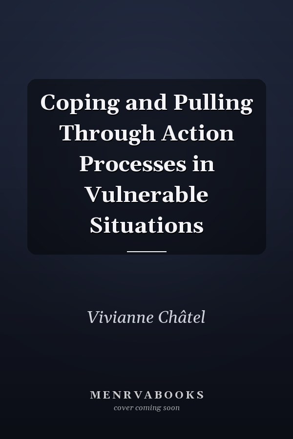 Coping and Pulling Through Action Processes in Vulnerable Situations