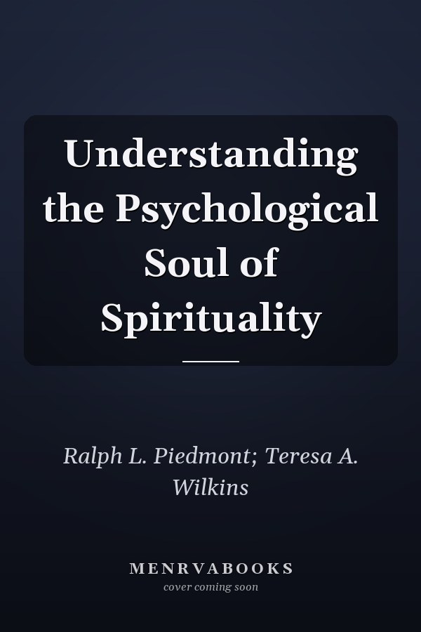 Understanding the Psychological Soul of Spirituality