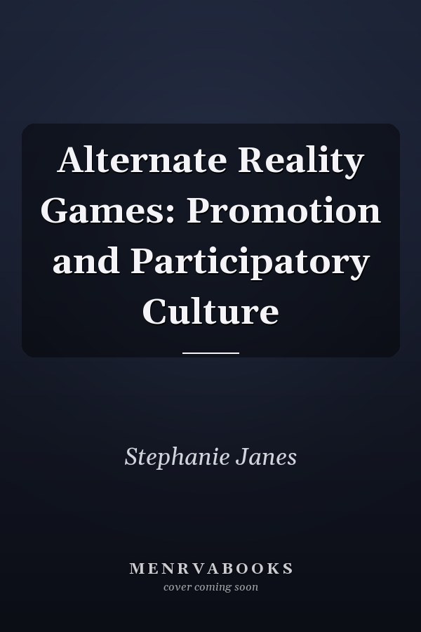 Alternate Reality Games: Promotion and Participatory Culture