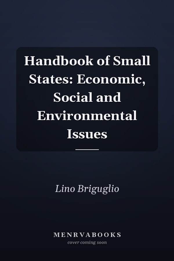 Handbook of Small States: Economic, Social and Environmental Issues