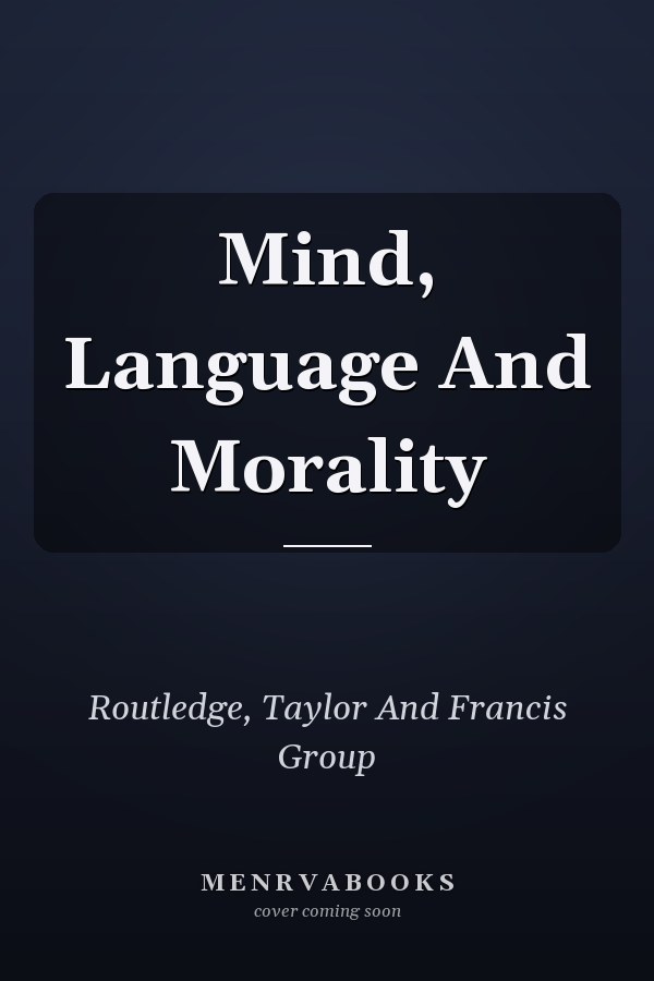 Mind, Language And Morality