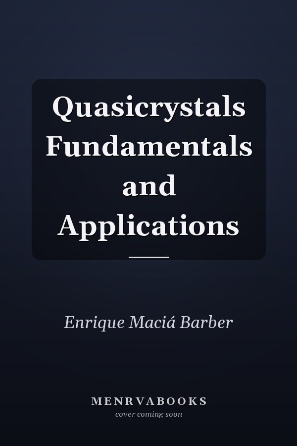 Quasicrystals Fundamentals and Applications