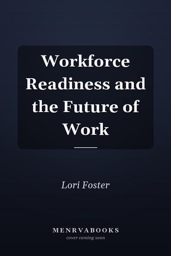 Workforce Readiness and the Future of Work