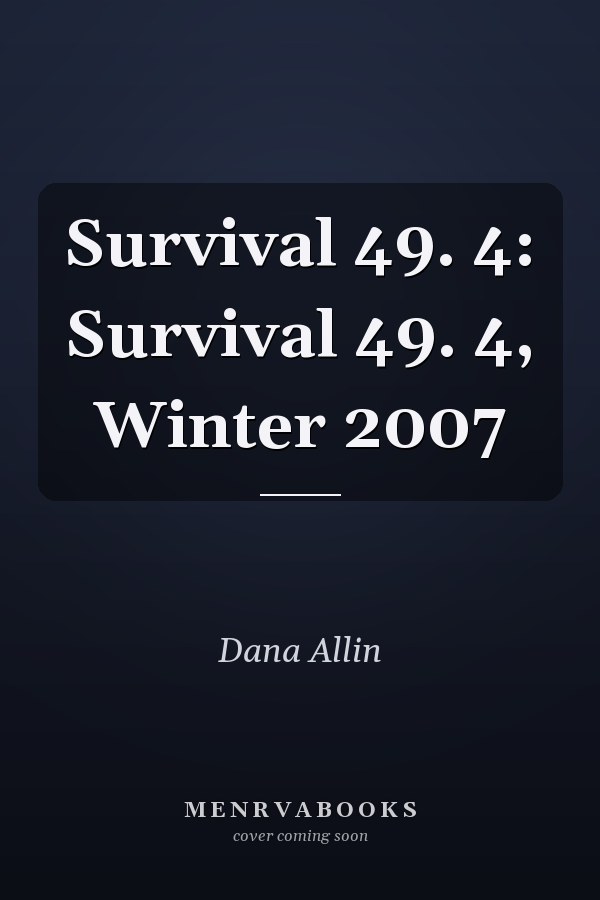 Survival 49. 4: Survival 49. 4, Winter 2007