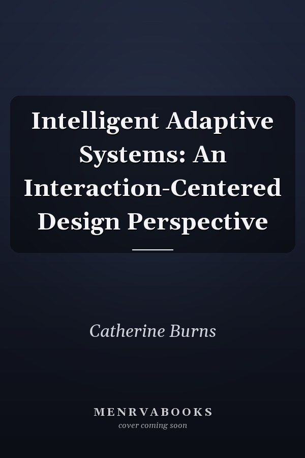Intelligent Adaptive Systems: An Interaction-Centered Design Perspective