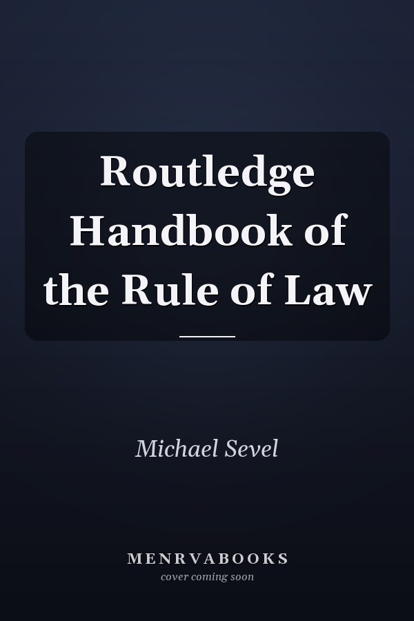 Routledge Handbook of the Rule of Law