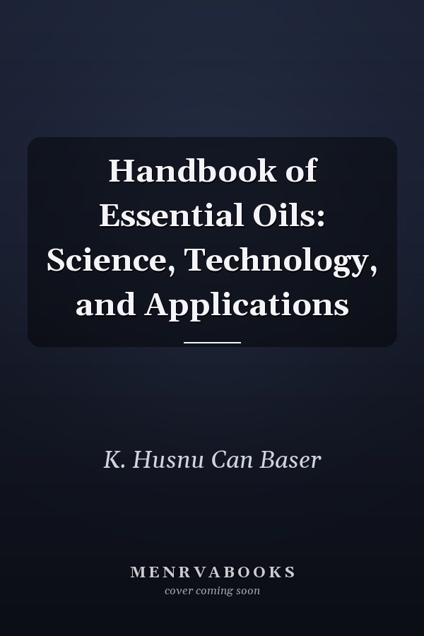 Handbook of Essential Oils: Science, Technology, and Applications