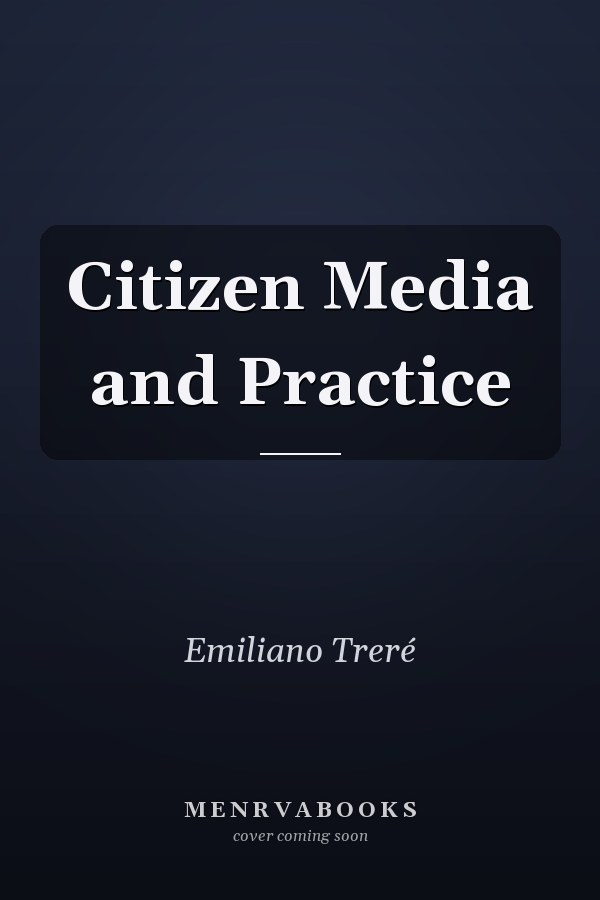 Citizen Media and Practice